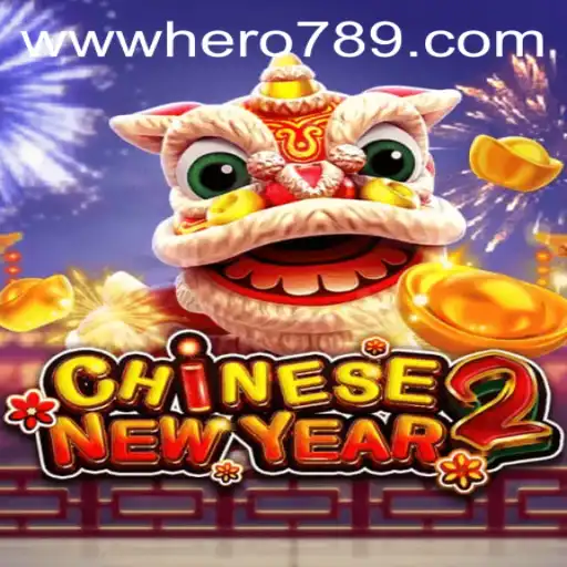 Exploring the Dynamic World of CHINESENEWYEAR2: Unraveling the Adventure of Hero789