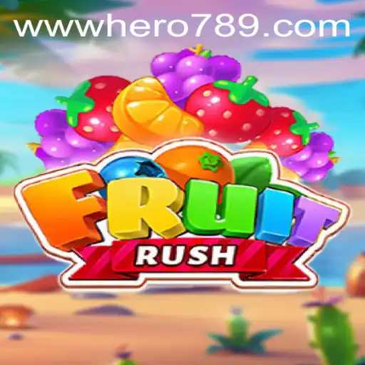 FruitRush: A Riveting Adventure with Hero789