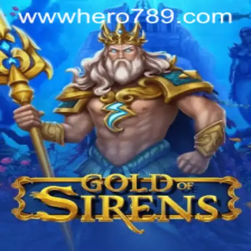 Exploring the World of GoldofSirens with Hero789