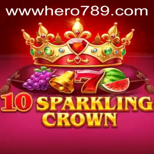 The Enchanting World of 10SparklingCrown: Unravel the Adventure with Hero789
