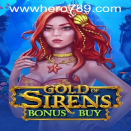 Mastering GoldofSirensBonusBuy: A Heroic Adventure into the Gaming Realm
