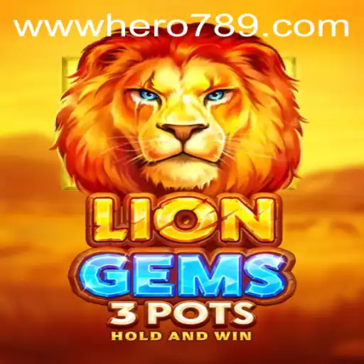 Discovering the Thrilling World of LionGems3pots