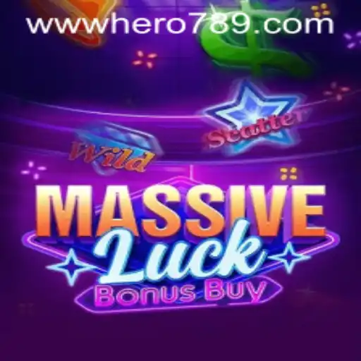 Exploring the Exciting World of MassiveLuckBonusBuy with Hero789