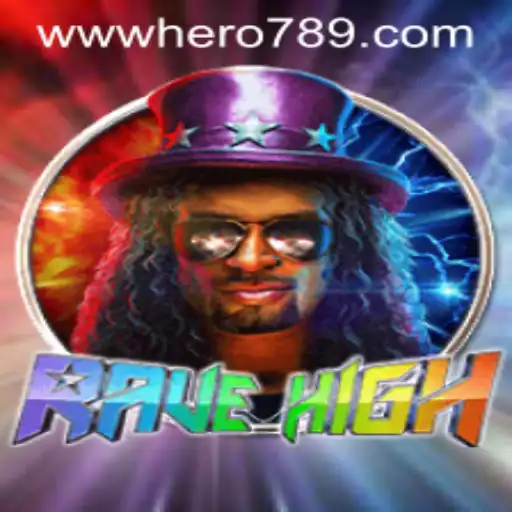 Exploring RaveHigh: A Journey with Hero789